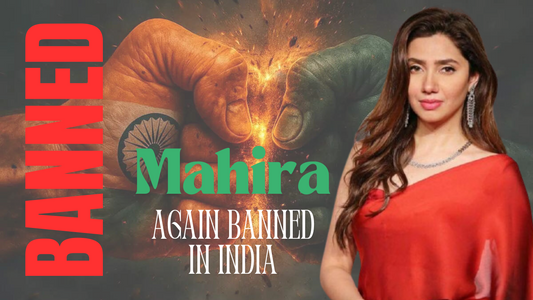 Mahira Khan Banned Again in India